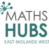 The Maths Hub East Midlands West